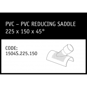 Marley PVC - PVC Reducing Saddle 225 x 150 x 45° - 1504S.225.150